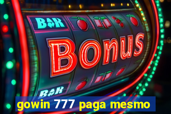 gowin 777 paga mesmo